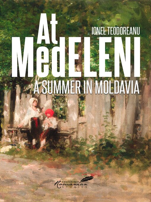 Title details for At Medeleni by Ionel Teodoreanu - Available